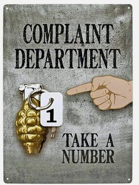 16X12.5 IN Complaint Department Take a Number Hand Grenade Funny Outdoor Garage
